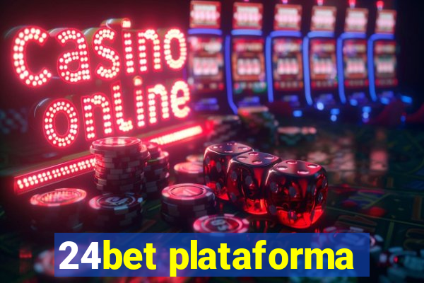 24bet plataforma